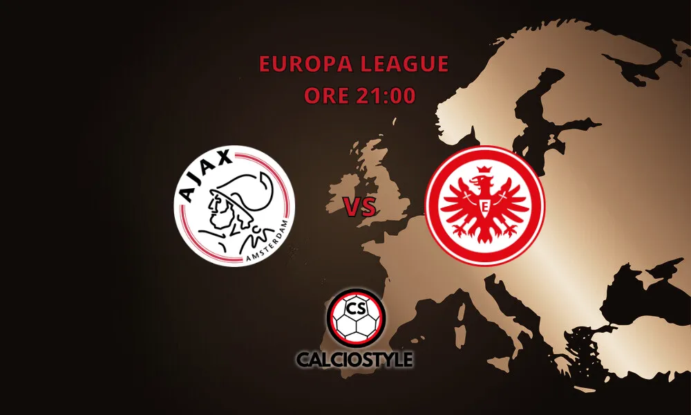 Ajax-Eintracht Francoforte: probabili formazioni e dove vederla