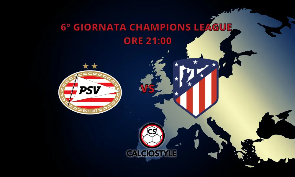 PSV-Atletico Madrid, le probabili formazioni e dove vederla