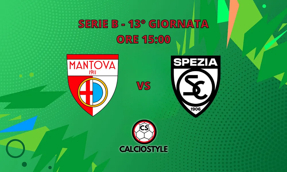 Mantova-Spezia, probabili formazioni e dove vederla