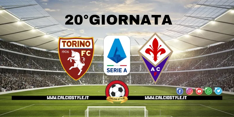 Torino-Fiorentina: probabili formazioni e dove vederla