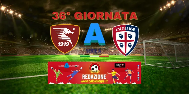 Salernitana-Cagliari: probabili formazioni e dove vederla