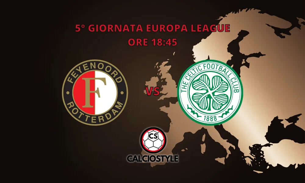 Feyenoord-Celtic: probabili formazioni e dove  vederla