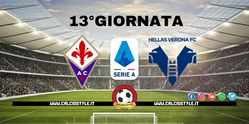 Fiorentina-Hellas Verona: probabili formazioni e dove vederla