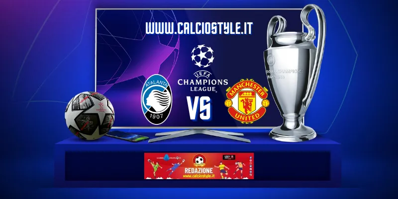 Atalanta-Manchester United: le probabili formazioni e dove vederla