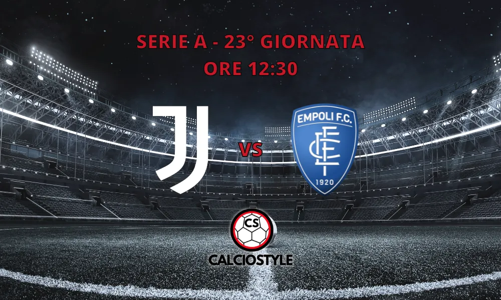 Juventus-Empoli: probabili formazioni e dove vederla