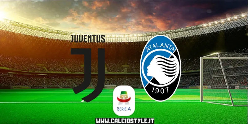 Juventus-Atalanta, le probabili formazioni e dove vederla