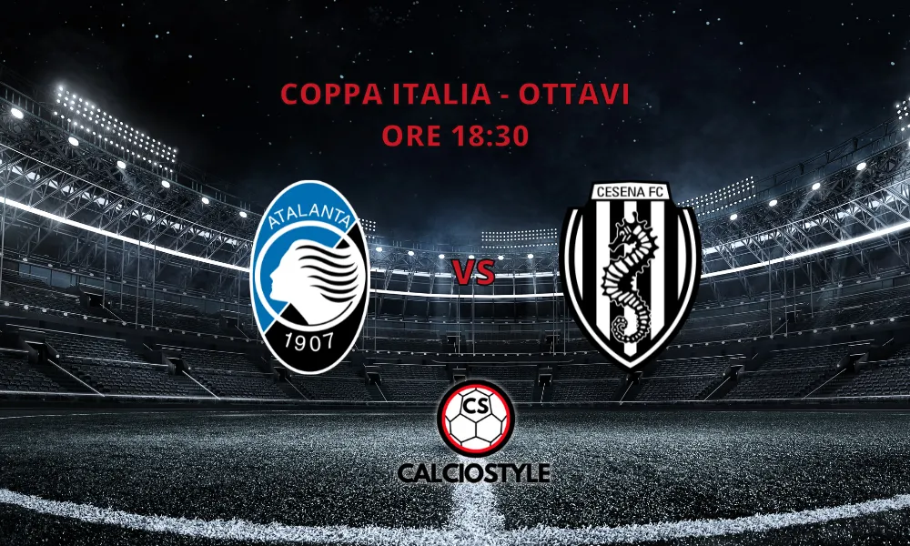 Atalanta-Cesena, le probabili formazioni e dove vederla