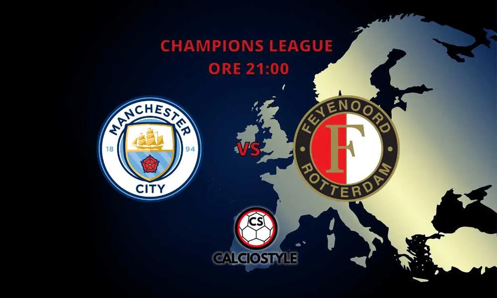 Manchester City-Feyenoord: probabili formazioni e dove vederla