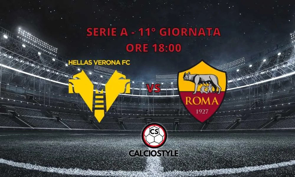 Hellas Verona-Roma, probabili formazioni e dove vederla
