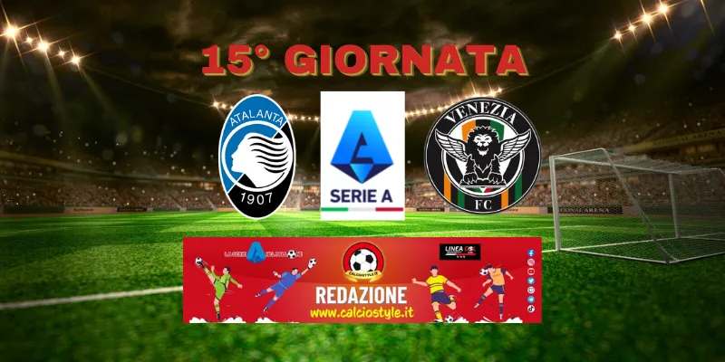 Atalanta-Venezia: probabili formazioni e dove vederla