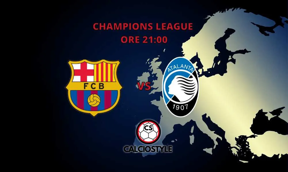 Barcellona-Atalanta, le formazioni ufficiali