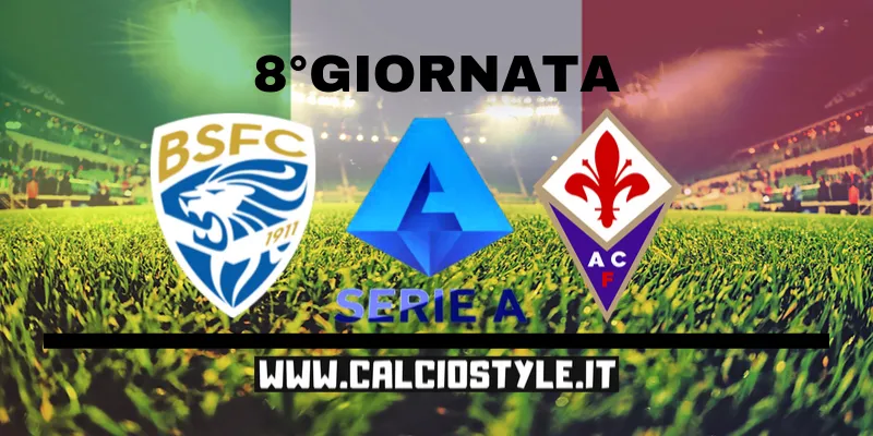 Brescia-Fiorentina: probabili formazioni e dove vederla