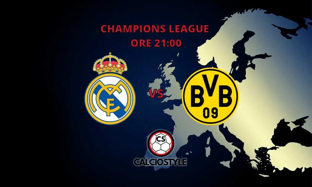 Real Madrid-Borussia Dortmund: probabili formazioni e dove vederla