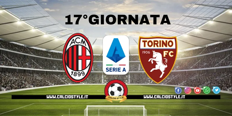 Milan-Torino: le probabili formazioni e dove vederla