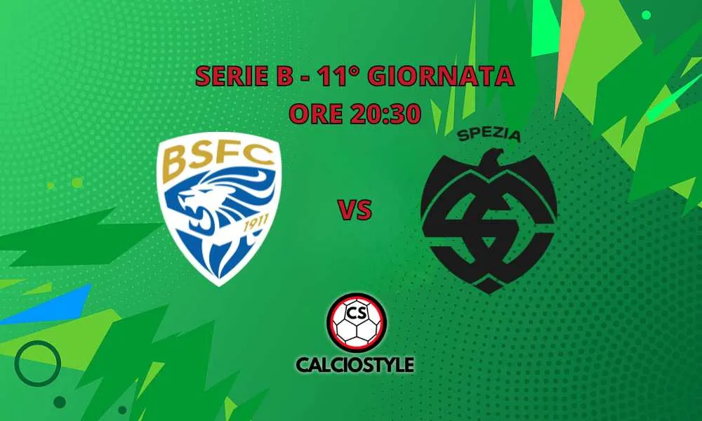 Brescia-Spezia: le probabili formazioni e dove vederla