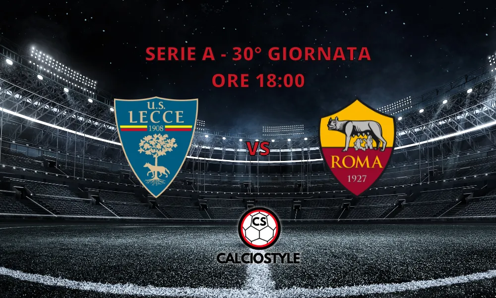 Lecce-Roma: curiosità e statistiche