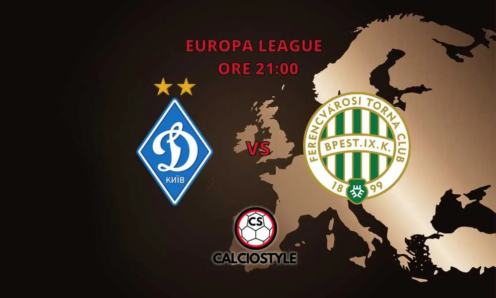 Dinamo Kiev-Ferencvaros: probabili formazioni e dove vederla