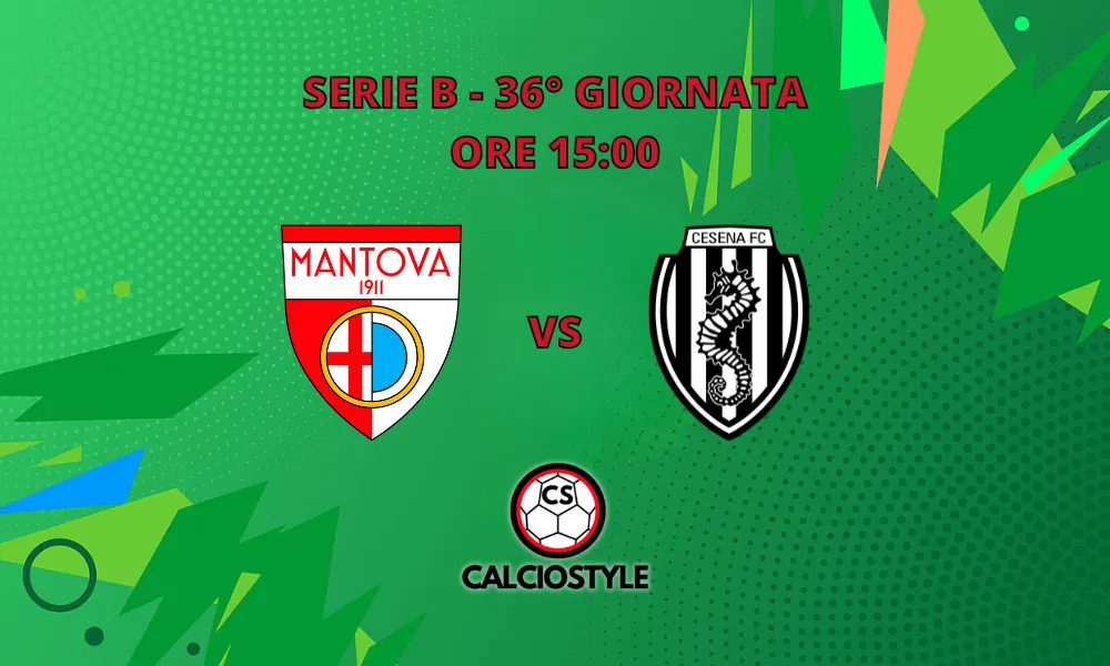 Mantova-Cesena: probabili formazioni e dove vederla