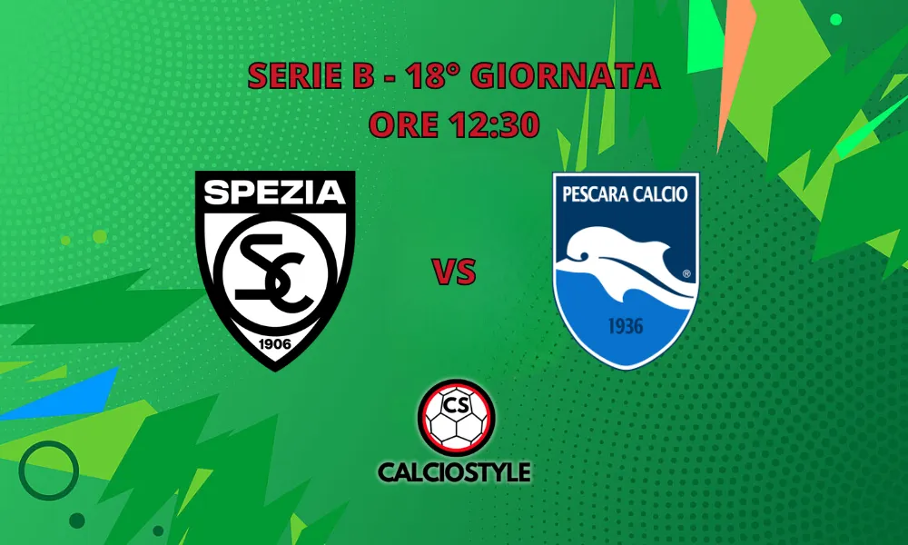 Spezia-Pescara: probabili formazioni e dove vederla