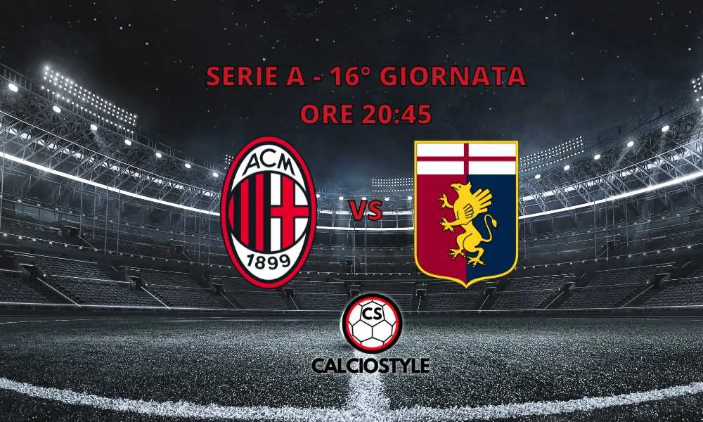 Milan-Genoa, le probabili formazioni e dove vederla