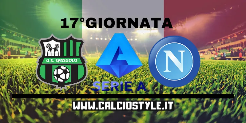 Sassuolo-Napoli: probabili formazioni e dove vederla