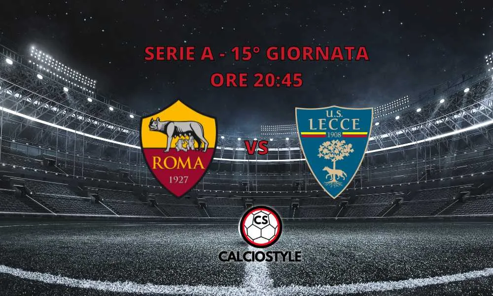 Roma-Lecce, le formazioni ufficiali: out Dovbyk