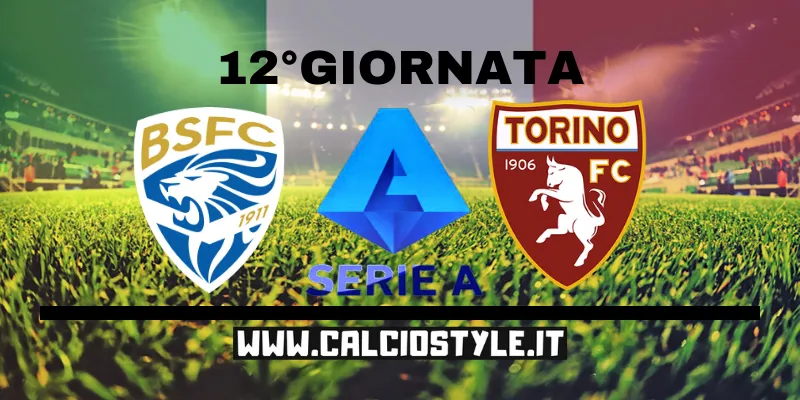 Brescia-Torino: probabili formazioni e dove vederla