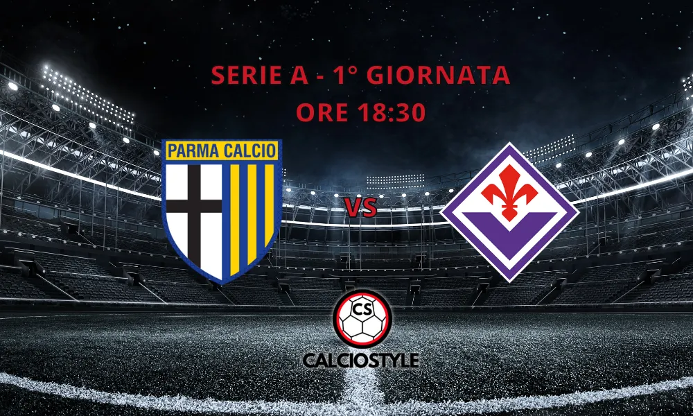 Parma-Fiorentina, le formazioni ufficiali