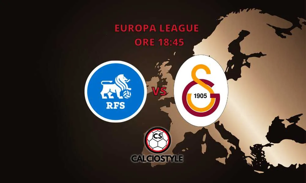 Rigas FS-Galatasaray, le probabili formazioni e dove vederla
