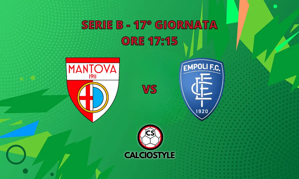 Mantova-Empoli: probabili formazioni e dove vederla