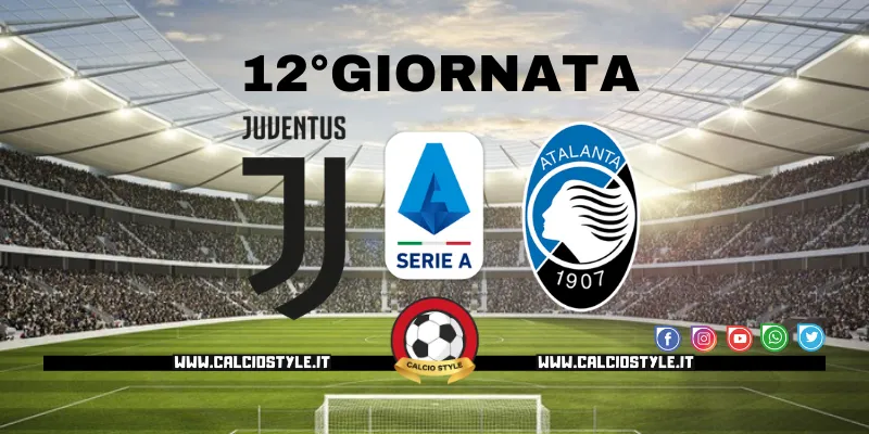 Juventus Atalanta: probabili formazioni e dove vederla