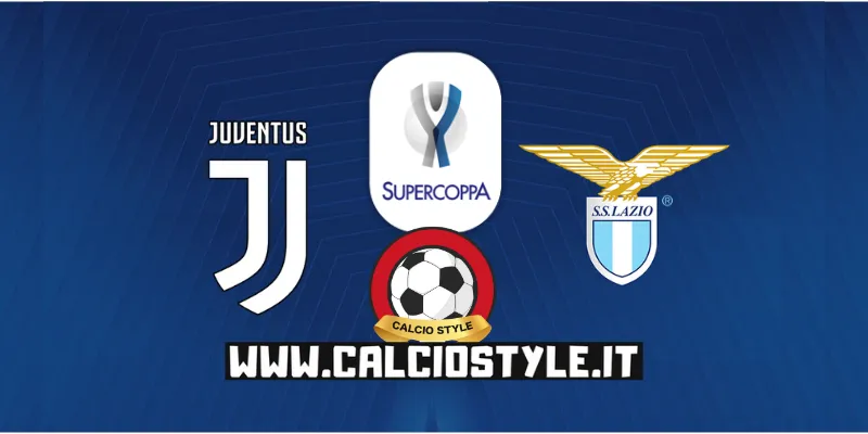 Supercoppa Italiana Juventus Lazio, il 22 dicembre a Riad