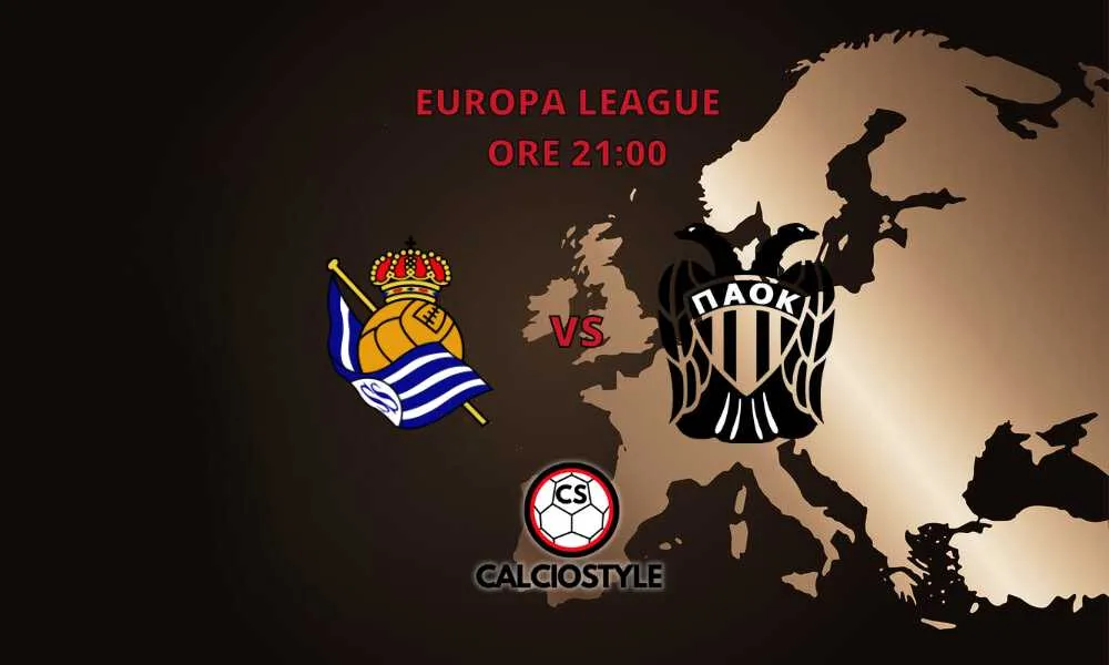 Real Sociedad-Paok, le probabili formazioni e dove vederla