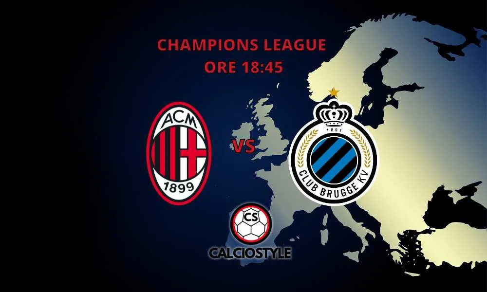 Milan-Club Brugge, le formazioni ufficiali