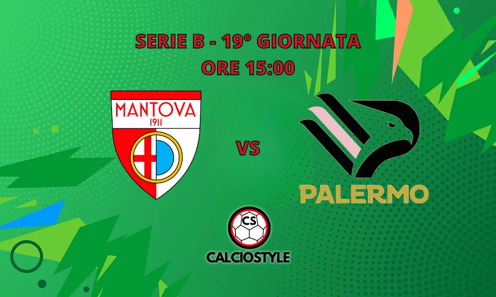 Mantova-Palermo: probabili formazioni e dove vederla