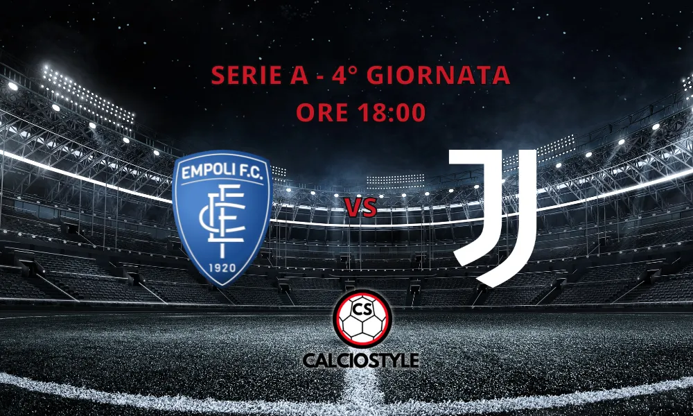 Empoli-Juventus: probabili formazioni e dove vederla