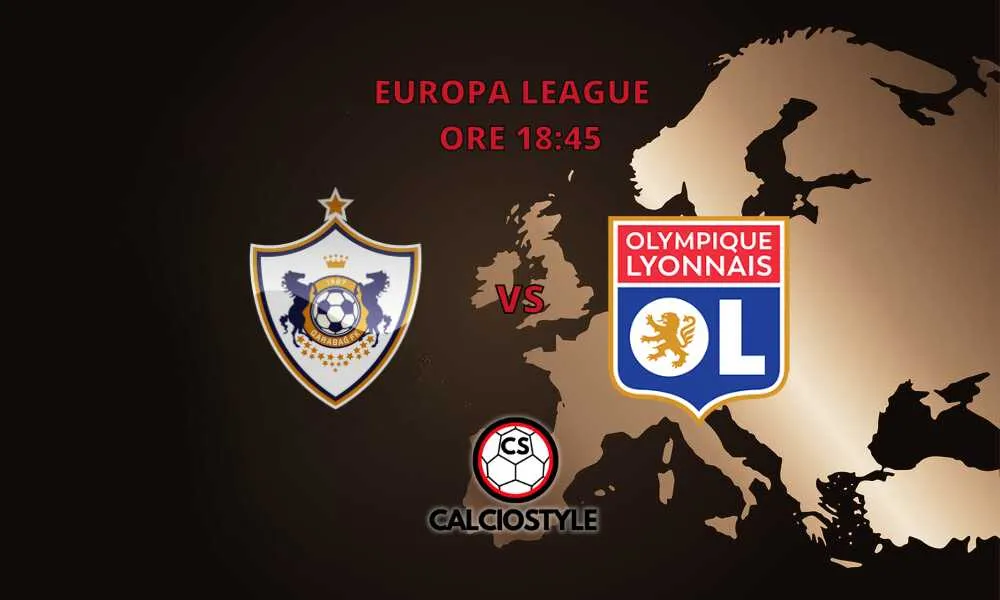 Qarabag-Lione, probabili formazioni e dove vederla