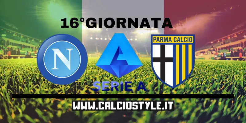 Napoli-Parma: probabili formazioni e dove vederla