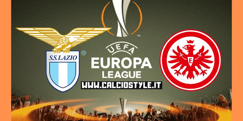 Lazio-Eintracht Frankfurt: Probabili formazioni e dove vederla