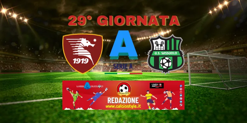 Salernitana-Sassuolo: le probabili formazioni e dove vederla