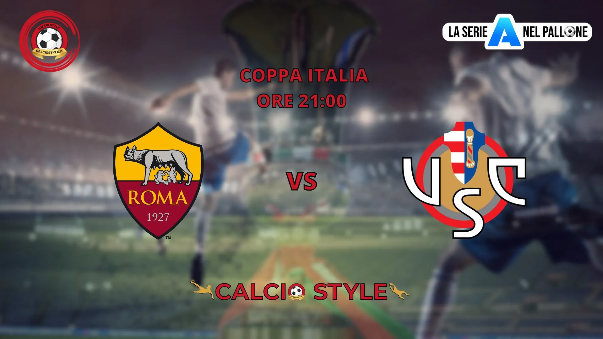 Roma-Cremonese, le ultime sulle formazioni