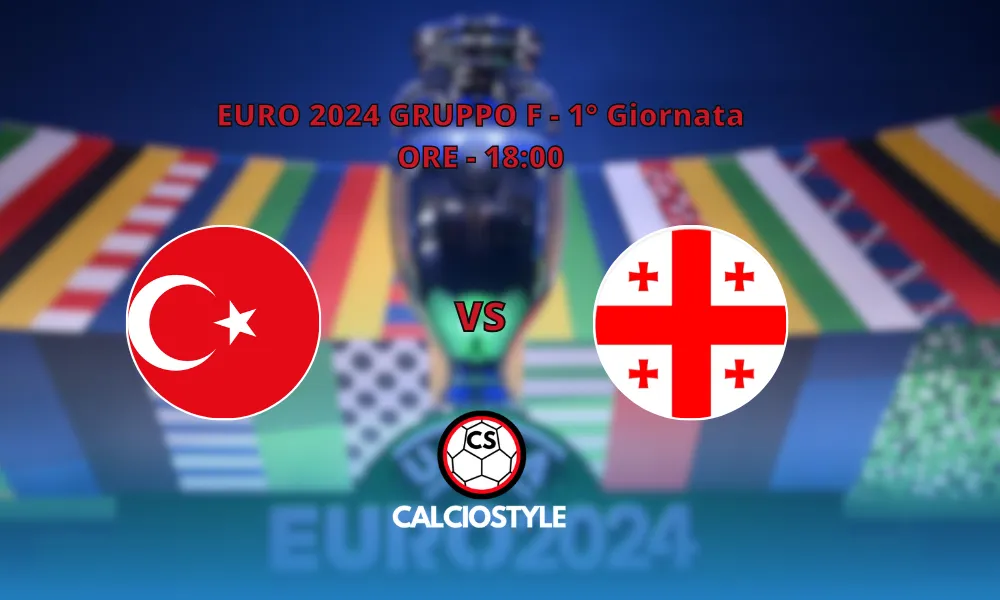 Turchia-Georgia, le formazioni ufficiali