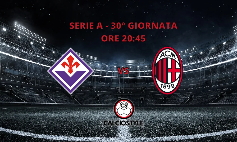 Fiorentina-Milan: curiosità e statistiche