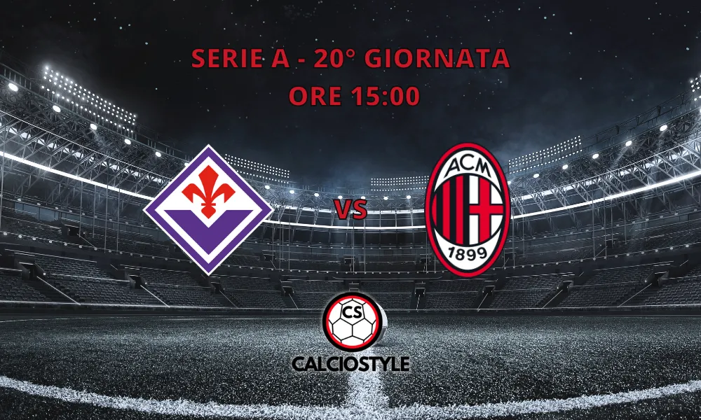 Fiorentina-Milan, le probabili formazioni e dove vederla