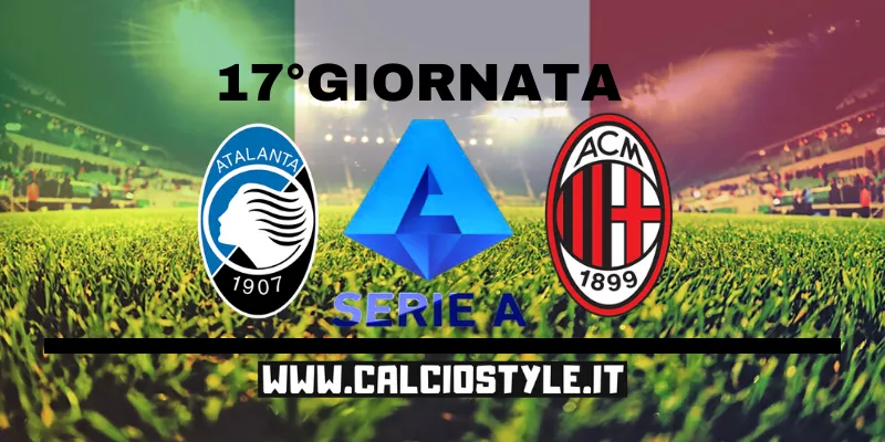 Atalanta-Milan: le probabili formazioni e dove vederla