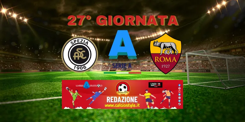 Spezia-Roma: probabili formazioni e dove vederla