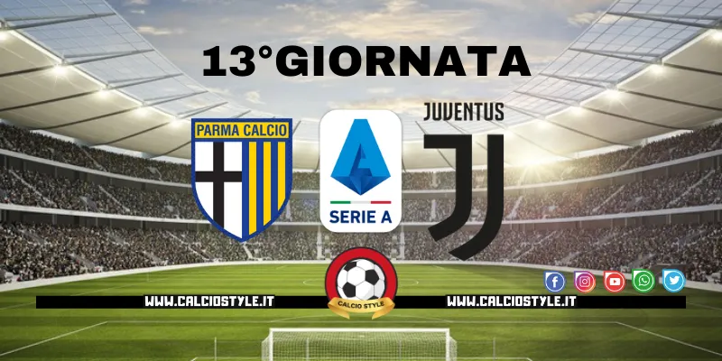 Parma Juventus: probabili formazioni e dove vederla