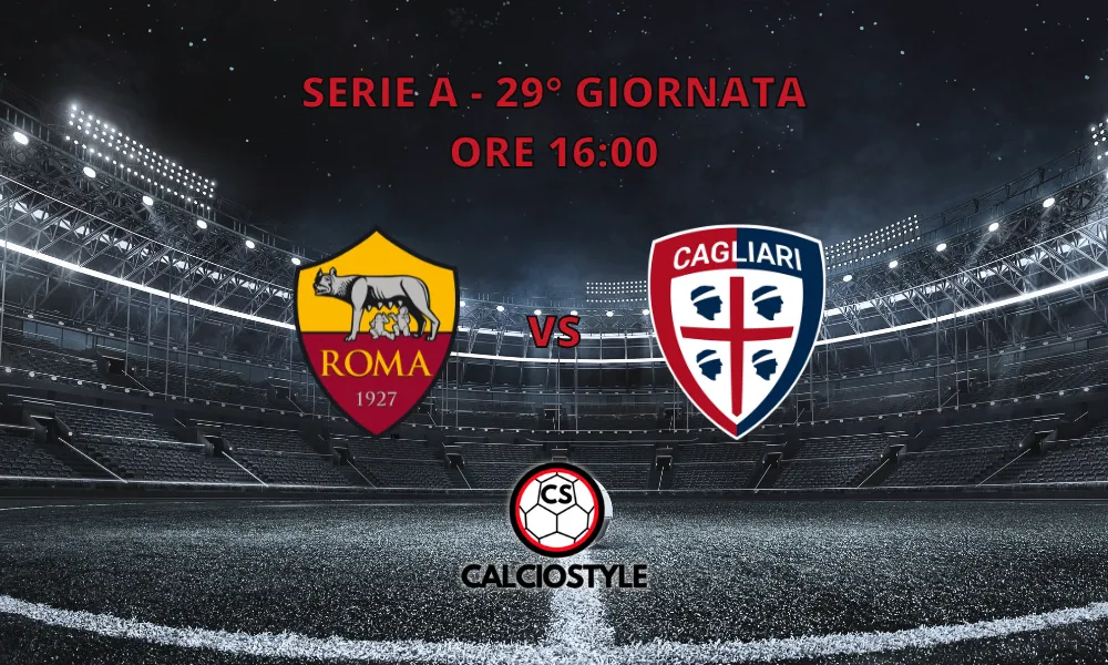 Roma-Cagliari: le probabili formazioni e dove vederla