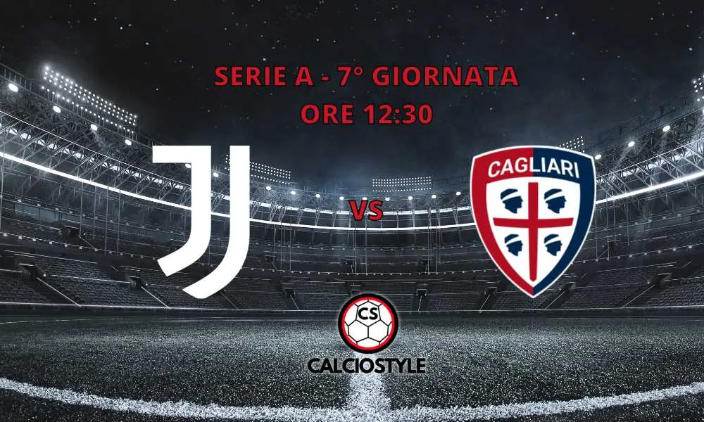 Juventus-Cagliari 1-1. Goal e Highlights