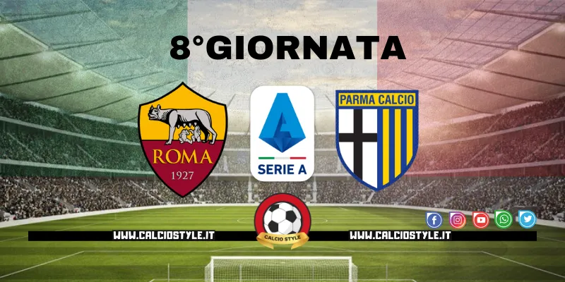 Roma-Parma: probabili formazioni e dove vederla